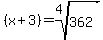 %28x%2B3%29=+root%284%2C362%29