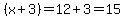 %28x%2B3%29=12%2B3=15