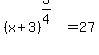 %28x%2B3%29%5E%283%2F4%29=27