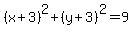 %28x%2B3%29%5E2%2B%28y%2B3%29%5E2=9