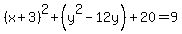%28x%2B3%29%5E2%2B%28y%5E2-12y%29%2B20=9