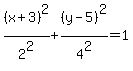 %28x%2B3%29%5E2%2F2%5E2%2B%28y-5%29%5E2%2F4%5E2=1