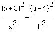 %28x%2B3%29%5E2%2Fa%5E2%2B%28y-4%29%5E2%2Fb%5E2