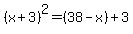 %28x%2B3%29%5E2=%2838-x%29%2B3