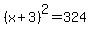 %28x%2B3%29%5E2=324