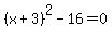 %28x%2B3%29%5E2+-+16+=+0