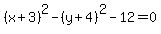 %28x%2B3%29%5E2-%28y%2B4%29%5E2-12=0