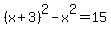 %28x%2B3%29%5E2-x%5E2=15