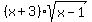 %28x%2B3%29sqrt%28x-1%29