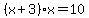 %28x%2B3%29x=10