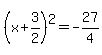%28x%2B3%2F2%29%5E2=-27%2F4