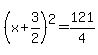%28x%2B3%2F2%29%5E2=121%2F4