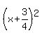 %28x%2B3%2F4%29%5E2