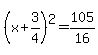 %28x%2B3%2F4%29%5E2=105%2F16