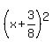 %28x%2B3%2F8%29%5E2