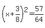 %28x%2B3%2F8%29%5E2=57%2F64