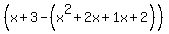 %28x%2B3-%28x%5E2%2B2x%2B1x%2B2%29%29