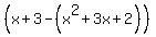 %28x%2B3-%28x%5E2%2B3x%2B2%29%29