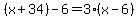 %28x%2B34%29-6=3%28x-6%29