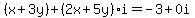 %28x%2B3y%29%2B%282x%2B5y%29i=-3%2B0i