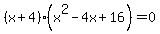%28x%2B4%29%28x%5E2-4x%2B16%29=0