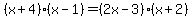 %28x%2B4%29%28x-1%29=%282x-3%29%28x%2B2%29