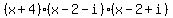 %28x%2B4%29%28x-2-i%29%28x-2%2Bi%29
