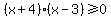 %28x%2B4%29%28x-3%29%3E=+0