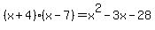 \"%28x%2B4%29%28x-7%29=x%5E2-3x-28\"