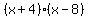 %28x%2B4%29%28x-8%29
