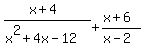 %28x%2B4%29%2F%28x%5E2+%2B4x+-12%29+%2B+%28x%2B6%29%2F%28x-2%29