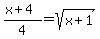 %28x%2B4%29%2F4=sqrt%28x%2B1%29