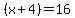 %28x%2B4%29=16