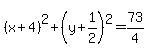 %28x%2B4%29%5E2%2B%28y%2B1%2F2%29%5E2=73%2F4