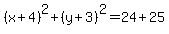 %28x%2B4%29%5E2%2B%28y%2B3%29%5E2=%2B24%2B25