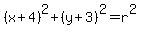 %28x%2B4%29%5E2%2B%28y%2B3%29%5E2=r%5E2