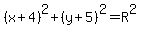 %28x%2B4%29%5E2%2B%28y%2B5%29%5E2=R%5E2
