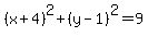 %28x%2B4%29%5E2%2B%28y-1%29%5E2=9