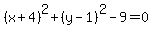 %28x%2B4%29%5E2%2B%28y-1%29%5E2-9=0