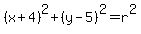 %28x%2B4%29%5E2%2B%28y-5%29%5E2=r%5E2