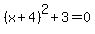 %28x%2B4%29%5E2%2B3=0