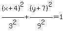 %28x%2B4%29%5E2%2F3%5E2%2B%28y%2B7%29%5E2%2F9%5E2=1