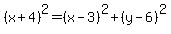 %28x%2B4%29%5E2=%28x-3%29%5E2%2B%28y-6%29%5E2