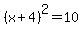 %28x%2B4%29%5E2=10
