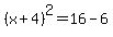 %28x%2B4%29%5E2=16-6