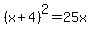 %28x%2B4%29%5E2=25x