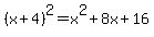 %28x%2B4%29%5E2=x%5E2%2B8x%2B16
