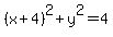 %28x%2B4%29%5E2+%2B+y%5E2+=+4