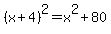 %28x%2B4%29%5E2+=+x%5E2+%2B+80