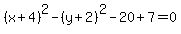 %28x%2B4%29%5E2-%28y%2B2%29%5E2-20%2B7=0